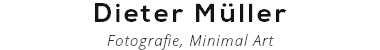 Dieter Müller Fotografie, Minimal Art